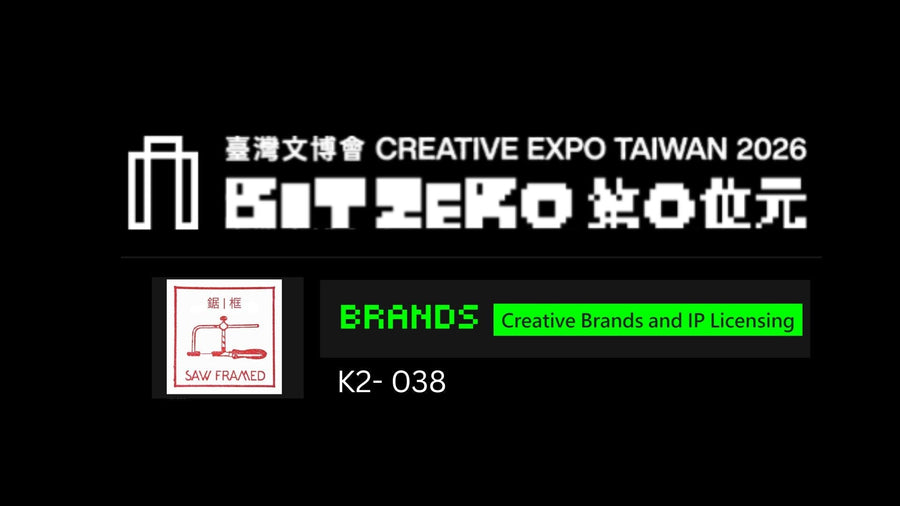 Creative Expo Taiwan 2026 - Saw Framed