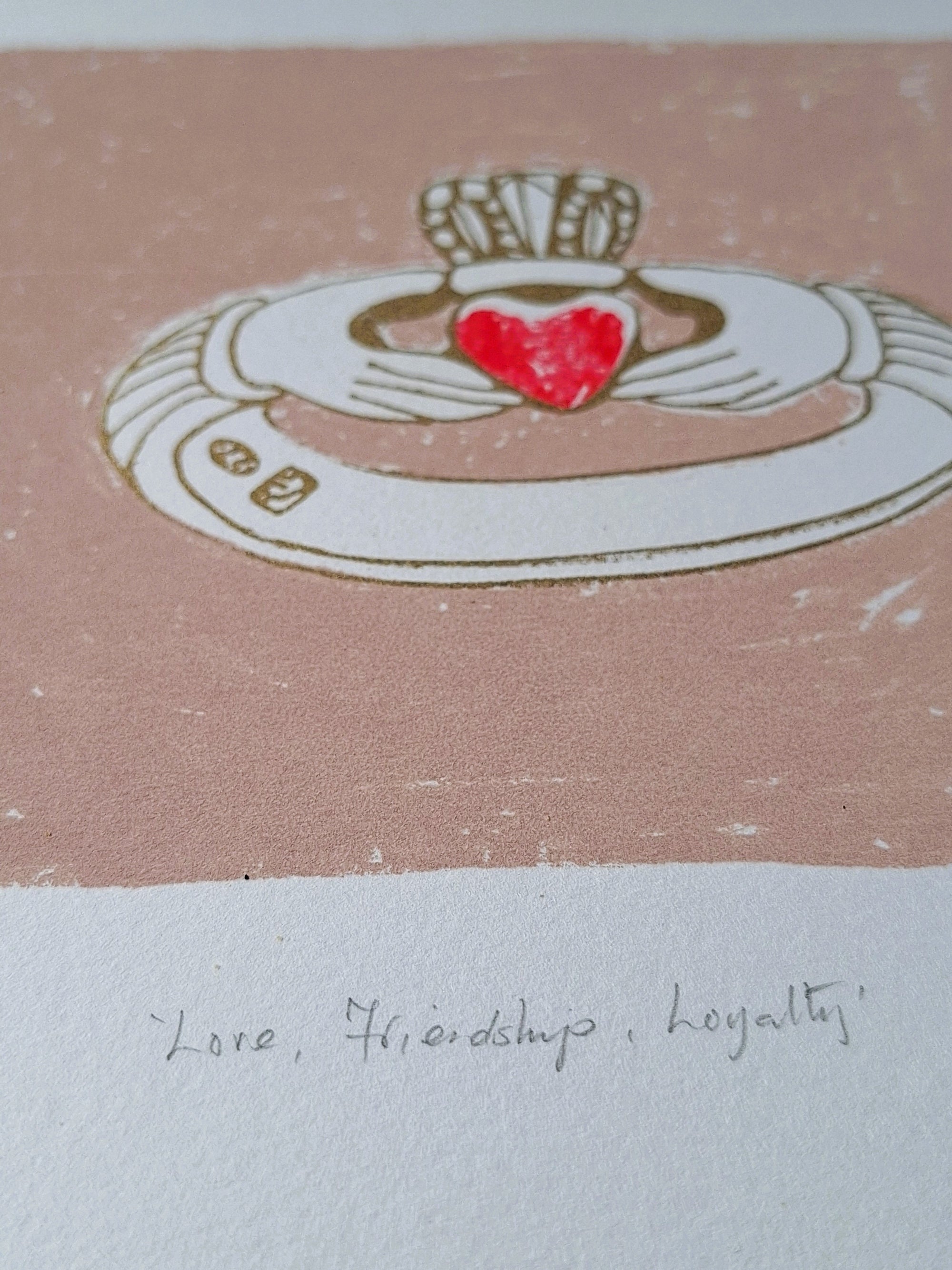 'Love, Friendship, Loyalty' Screenrprint - Limited Edition of 5