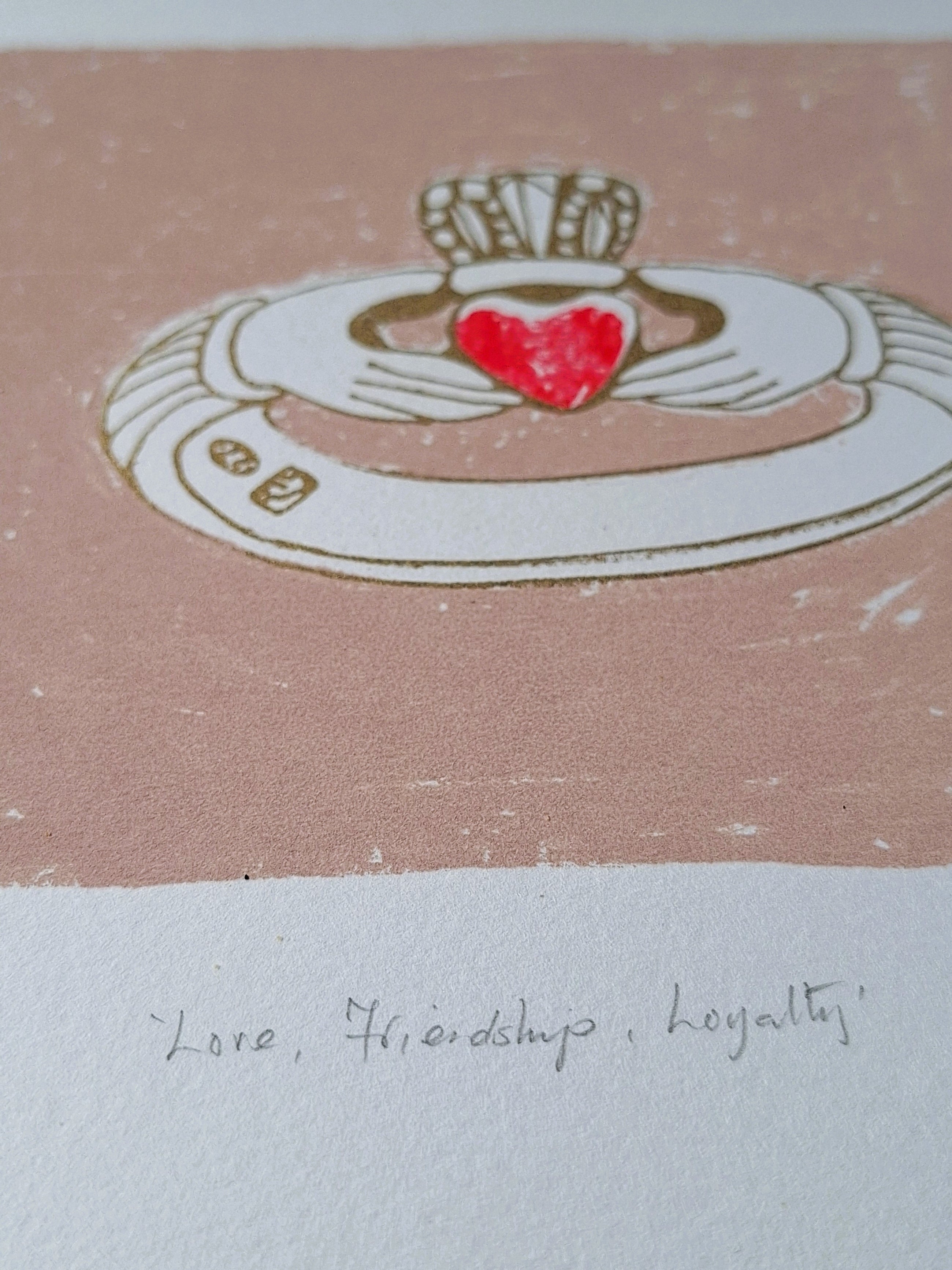 'Love, Friendship, Loyalty' Screenrprint - Limited Edition of 5